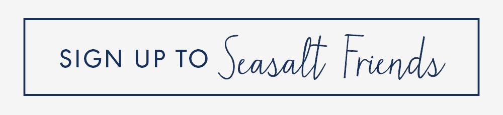 Sign up to Seasalt friends